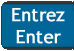 Entrez / Enter